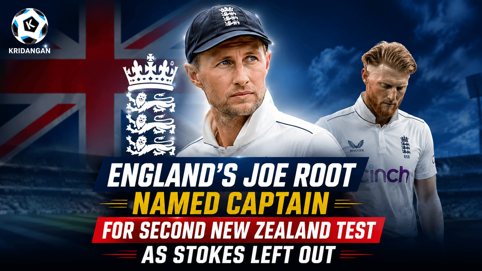England’s Joe Root Named Captain for Second New Zealand Test as Stokes Left Out